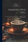 Simmon's Spice Mill: Devoted to the Interests of the Coffee, Tea and Spice Trades, Volume 40, part 1