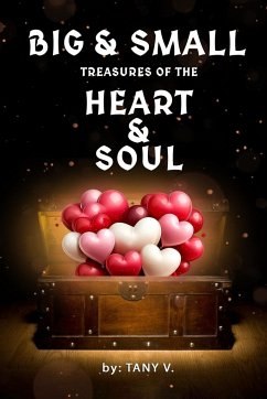 Big & Small Treasures of the Heart and Soul - V., Tany