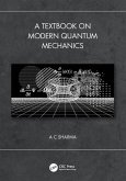 A Textbook on Modern Quantum Mechanics A Textbook on Modern Quantum Mechanics