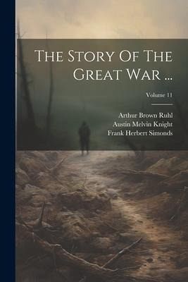 The Story Of The Great War ...; Volume 11 The Story Of The Great War ...; Volume 11