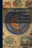 Gian Pietro Da Core: Storia Della Evoluzione Della Idea