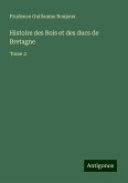 Histoire des Rois et des ducs de Bretagne