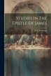 Studies In The Epistle Of James - Bild 1