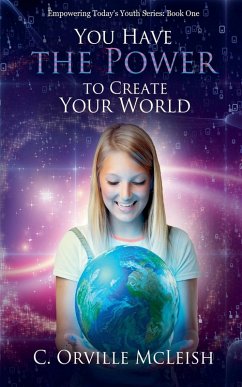 You Have the Power to Create Your Own World - McLeish, C. Orville