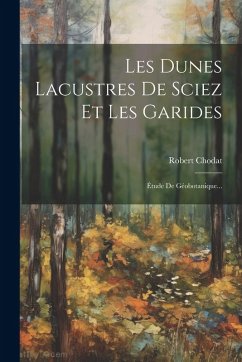 Cover Les Dunes Lacustres De Sciez Et Les Garides: Étude De Géobotanique...