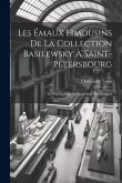 Les Émaux Limousins De La Collection Basilewsky À Saint-Petersbourg: Le Triptyque De La Cathédrale De Chartres