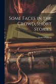 Some Faces in the Crowd, Short Stories