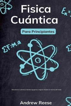 Física cuántica para principiantes - Reeves, Andrew