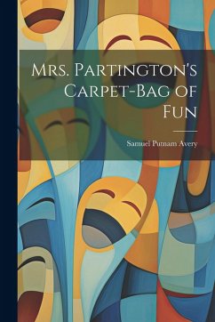 Cover Mrs. Partington's Carpet-Bag of Fun