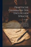 Praktische Grammatik Der Englischen Sprache