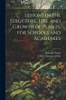 Lessons in the Structure, Life, and... - Bild 1