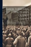 Labor Turnover, Loyalty and Output Labor Turnover, Loyalty and Output