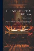 The Abolition Of The Law: Being The 5th Of The Essays On Some Of The Difficulties In The Writings Of The Apostle Paul