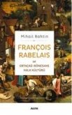 Francois Rabelais ve Ortacag - Rönesans Halk Kültürü Ciltli