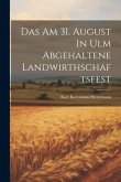 Das Am 31. August In Ulm Abgehaltene Landwirthschaftsfest