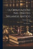 Le Obbligazioni Nel Diritto Milanese Antico: Parte Generale...
