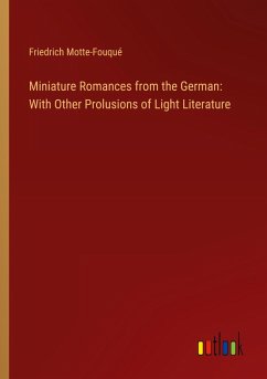 Cover Miniature Romances from the German: With Other Prolusions of Light Literature