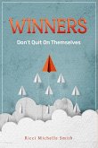 Winners Don't Quit On Themselves Winners Don't Quit On Themselves