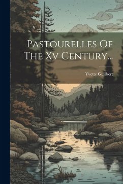 Cover Pastourelles Of The Xv Century...