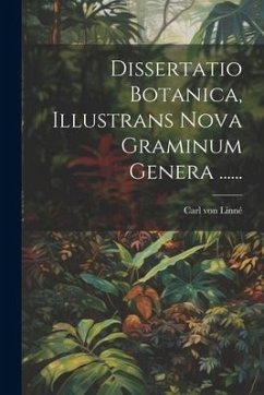Cover Dissertatio Botanica, Illustrans Nova Graminum Genera ......