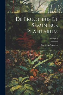 Cover De Fructibus Et Seminibus Plantarum; Volume 2