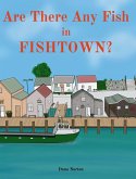 Are There Any Fish in Fishtown? Are There Any Fish in Fishtown?
