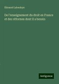 De l'enseignement du droit en France et des réformes dont il a besoin