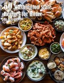 50 Washington State Recipes for Home
