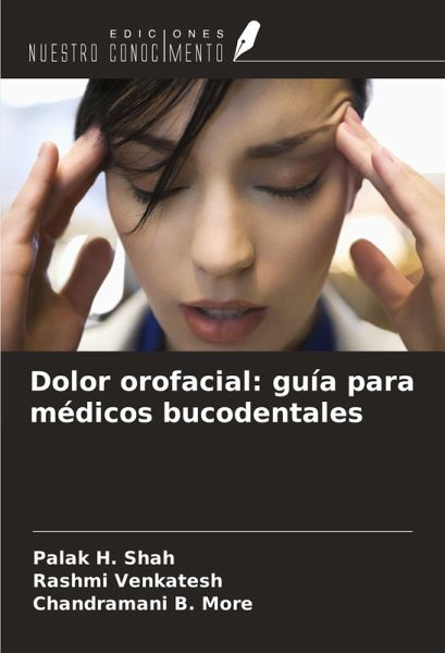 Dolor orofacial: guía para médicos bucodentales Dolor orofacial: guía para médicos bucodentales