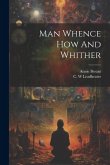 Man Whence How And Whither Man Whence How And Whither