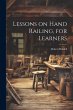 Lessons on Hand Railing, for Learners - Bild 1