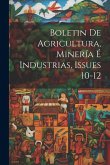 Boletin De Agricultura, Minería É Industrias, Issues 10-12