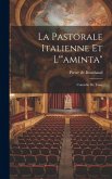 La Pastorale Italienne Et L'"aminta" La Pastorale Italienne Et L'"aminta"