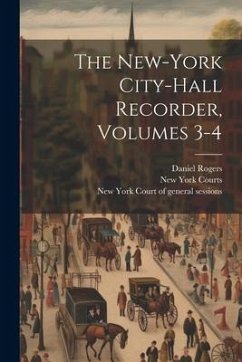 Cover The New-york City-hall Recorder, Volumes 3-4