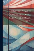 United States Congressional Serial Set, Issue 3228