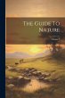 The Guide To Nature; Volume 7 - Bild 1
