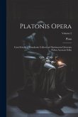 Platonis opera: Cum scholiis a Rhunkenio collectis ad optimorum librorum fidem accurate edita; Volume 2