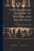 The Shakspeare Treasury of Wisdom and Knowledge