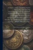 Schau- Und Denkmünzen Welche Unter Der Regierung Der Kaiserinn Königinn Maria Theresia Geprägt Worden Sind. Medailles Frappees Sous Le Regne De L'impe