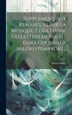 Supplement Aux Remarques Sur La Musique, Et La Danse Ou Lettres De Mr. G... (sara Goudar) A Milord Pembroke...