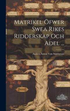 Cover Matrikel Öfwer Swea Rikes Ridderskap Och Adel ...