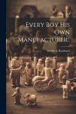 Every Boy His Own Manufacturer..