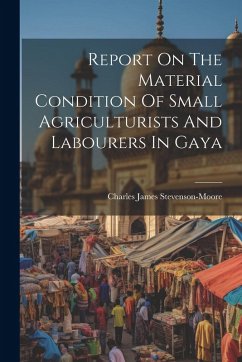 Cover Report On The Material Condition Of Small Agriculturists And Labourers In Gaya