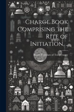 Charge Book Comprising the Rite of Initiation, ..