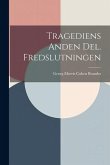 Tragediens Anden Del. Fredslutningen