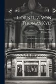 Cornelia Von Thomas Kyd: Nach Dem Drucke Vom Jahre 1594