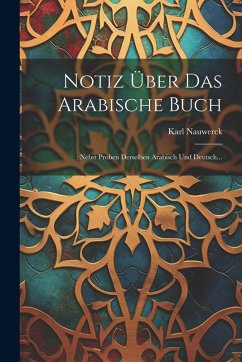 Cover Notiz Über Das Arabische Buch: : Nebst Proben Derselben Arabisch Und Deutsch...