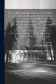 Some Remarkable Passages in the Life of Dr. George De Benneville, Late of Germantown, Pennsylvania, Who Departed This Life in March, 1793, in the Nine Some Remarkable Passages in the Life of Dr. George De Benneville, Late of Germantown, Pennsylvania, Who Departed This Life in March, 1793, in the Nine