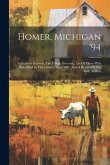 Homer, Michigan '94: Its Business Interests, The Village Directory, List Of Those Who Have Died In This Locality Since 1871, And A Record O