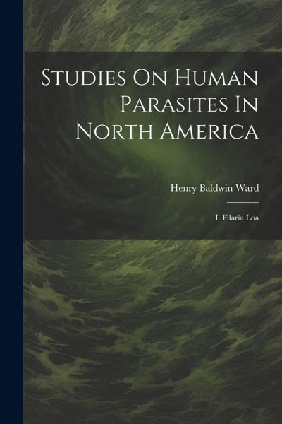 Studies On Human Parasites In North America Studies On Human Parasites In North America
